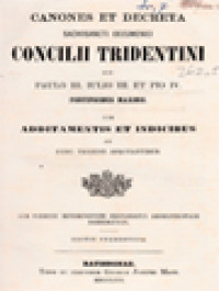 Image of Canones Et Decreta Sacrosancti Oecumenici Concilii Tridentini Sur Paulo III. Iulio III. Et Pio IV Pontificibus Maximis Cum Additamentis Et Indicibus Ad Conc. Trident. Spectantibus