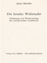 Image of Die Kranke Weltmacht: Niedergang Und Wiederaufstieg Der Amerikanischen Gesellshaft