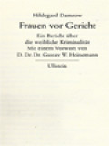 Frauen Vor Gericht: Ein Bericht über Die Weibliche Kriminalität
