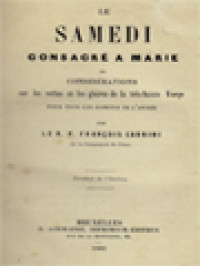 Image of Le Samedi Consacré A Marie Ou Considérations Sur Les Vertus Et Les Gloires De La Très-Sainte Vierge