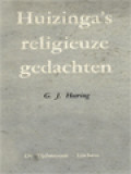 Johan Huizinga's Religieuze Gedachten Als Achtergrond Van Zijn Werken
