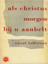 Image of Als Christus Morgen Bij U Aanbelt.. Zult U Dan Zien Dat Hij Het Is?