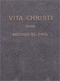 Image of Vita Christi: Overwegingen Over Christus Openbaar Leven Voor Den Tijd Na Pinksteren - Het Eerste Jaar