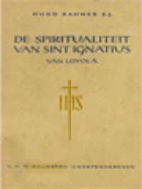 Image of De Spiritualiteit Van Sint Ignatius Van Loyola: In Haar Ontstaan En Ontwikkeling