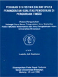 Image of Peranan Statistika Dalam Upaya Peningkatan Kualitas Pendidikan Di Perguruan Tinggi: Pidato Pengukuhan Sebagai Guru Besar Tetap Dalam Ilmu Statistika Pada Fakultas Matematika Dan Ilmu Pengetahuan Alam Universitas Brawijaya