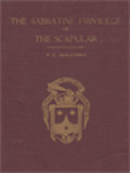 The Sabbatine Privilege Of The Scapular 1322 A.D. - 1922 A.D.