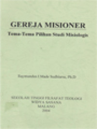 Image of Gereja Misioner: Tema-Tema Pilihan Studi Misiologis