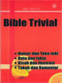 Image of Bible Trivial: Humor Dan Teka-Teki, Data Dan Fakta, Kisah Dan Ilustrasi, Tokoh Dan Komentar