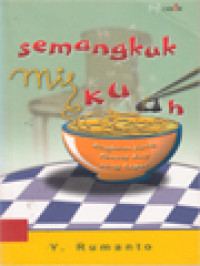 Image of Semangkuk Mie Kuah: Rangkaian Cerita Pemuas Jiwa Yang Lapar