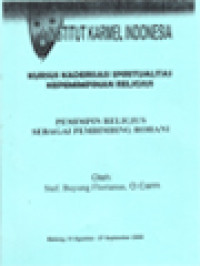 Image of Pemimpin Religius Sebagai Pembimbing Rohani: Kursus Kaderisasi Spiritualitas Kepemimpinan Religius