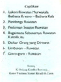 Image of Cuplikan: 1. Lakon Ruwatan Murwakala Bathara Kresna - Bathara Kala; 2. Pandonga Ruwatan; 3. Pedoman Sesajen Ruwatan; 3.Pedoman Sesajen Ruwatan; 4. Bagaimana Sebenarnya Ruwatan Katolik itu; dll.