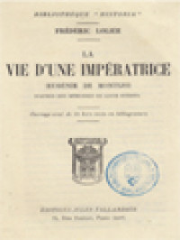 Image of La Vie D'une Impératrice (Eugénie De Montijo) D'apres Des Memoires De Cour Inedits.