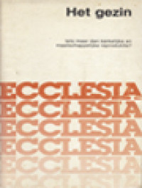Image of Ecclesia: Het Gezin, Iets Meer Dan Kerkelijke En Maatschappelijke Reproduktie?