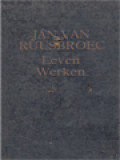Jan van Ruusbroec: Leven Werken