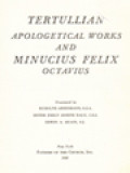The Fathers Of The Church 10: Tertulian: Apologetical Works And Minucius Felix Octavius