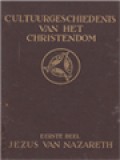 Cultuurgeschiedenis Van Het Christendom I: Jezus Van Nazareth