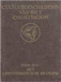 Cultuurgeschiedenis Van Het Christendom III: Het Christendom In De Branding