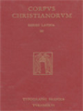 Corpus Christianorum: Sancti Cypriani Episcopi Opera, Pars I: Ad Quirinum, Ad Fortunatum, De Lapsis, De Ecclesiae Catholicae Unitate