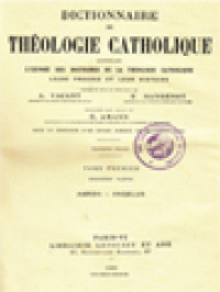 Image of Dictionnaire De Théologie Catholique: Contenant L'exposé Des Doctrines De La Théologie Catholique, Leurs Preuves Et Leur Histoire I.1. (Aaron - Angelus)