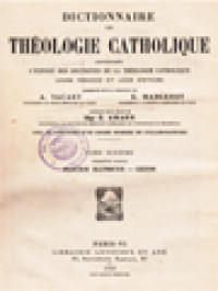 Image of Dictionnaire De Théologie Catholique: Contenant L'exposé Des Doctrines De La Théologie Catholique, Leurs Preuves Et Leur Histoire VI.1. (Flacius Illyricus - Gezon)