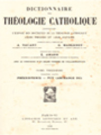 Image of Dictionnaire De Théologie Catholique: Contenant L'exposé Des Doctrines De La Théologie Catholique, Leurs Preuves Et Leur Histoire XIII.1. (Préexistence - Puy [Archange Du])
