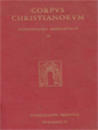 Image of Corpus Christianorum, Continuatio Mediaeualis IX: Ruperti Tuitiensis, Commentaria In Evangelium Sancti Iohannis