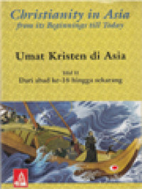 Image of Umat Kristen Di Asia II: Dari Abad Ke-16 Hingga Sekarang