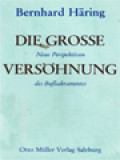 Die Grosse Versöhnung: Neue Perspektiven Des Bußsakramentes