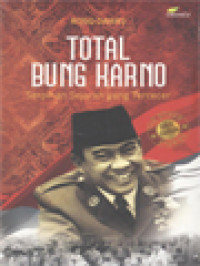 Image of Total Bung Karno 1: Serpihan Sejarah Yang Tercecer