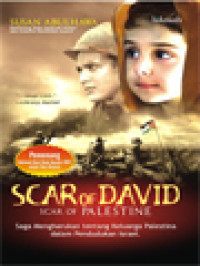 Image of Scar Of David Scar Of Palestine: Saga Mengharukan Tentang Keluarga Palestina Dalam Pendudukan Israel