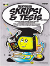 Image of Menyusun Skripsi & Tesis: Dilengkapi Dengan Panduan Tuntas Penulisan Menggunakan Microsoft Word