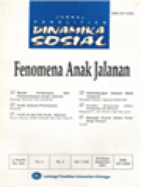 Image of Jurnal Penelitian Dinamika Sosial: (Fenomena Anak Jalanan) Model Pembinaan dan Pemberdayaan Anak Jalanan, Anak Jalanan Perempuan, Profil IQ dan EQ Anak Jalanan, Perlindungan Hukum Merk Terkenal, Perilaku Konsumen dalam Pembelian Air Mineral, Masalah Sosial dalam Puisi Widji Thukul