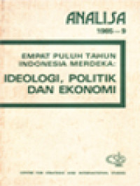 Image of Analisa: Empat Puluh Tahun Indonesia Merdeka: Ideologi, Politik Dan Ekonomi
