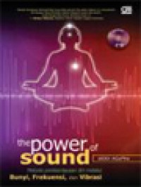 Image of The Power Of Sound: Metode Pemberdayaan Diri Melalui Bunyi, Frekuensi Dan Vibrasi
