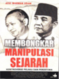 Image of Membongkar Manipulasi Sejarah: Kontroversi Pelaku Dan Peristiwa