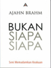 Image of Bukan Siapa-Siapa: Seni Memadamkan Keakuan