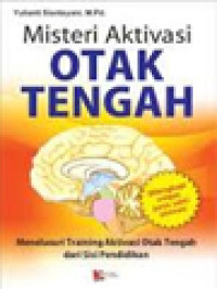 Image of Misteri Aktivasi Otak Tengah: Menelusuri Training Aktivasi Otak Tengah Dari Sisi Pendidikan