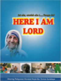 Image of Ini Aku, Utuslah Aku!... Yesaya 6:8, Here I Am Lord: Sharing Pelayanan Kerabat Kerja Ibu Teresa Surabaya