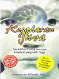 Image of Kesadaran Jiwa: Teknik Efektif Untuk Mencapai Kesadaran Yang Lebih Tinggi