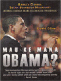 Image of Mau Ke Mana Obama? Barack Obama: Setan Berkedok Malaikat? Membaca Langkah Obama Bila Menjadi Presiden AS