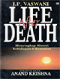 Image of Life After Death: Bersama J.P. Vaswani Menyingkap Misteri Kehidupan Dan Kematian