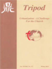 Image of Tripod: Urbanization: A Challenge for the Church; Urbanization: Challenges for the Church in China, Biblical and Pastoral Reflections on the Impact of Urbanization on Christians in China, Sharing Forty Years Experience with Catholics Migrating to Taipei, A Story of Walking with the Migrant Workers, Journeying Deep: A Call for the Catholic Church in China To Be More Rooted in Society, Chinese Believers' Views on Pope Francis' Church for the Poor