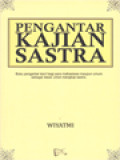 Pengantar Kajian Sastra: Buku Pengantar Teori Bagi Para Mahasiswa Maupun Umum Sebagai Dasar  Untuk Mengkaji Sastra