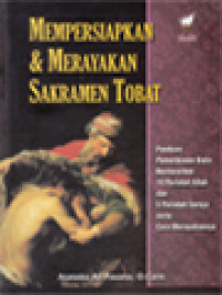 Image of Mempersiapkan & Merayakan Sakramen Tobat: Panduan Pemeriksaan Batin Berdasarkan 10 Perintah Allah Dan 5 Perintah Gereja Serta Cara Merayakannya
