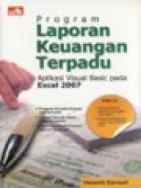 Image of Program Laporan Keuangan Terpadu: Aplikasi Visual Basic Pada Excel 2007