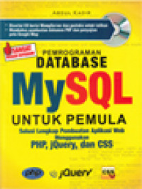 Image of Pemrograman Database MySQL Untuk Pemula: Solusi Lengkap Pembuatan Aplikasi Web Menggunakan PHP, jQuery, Dan CSS