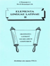 Image of Elementa Linguae Latinae II: Grammatica, Latihan-Latihan, Vocabularium, Compendium