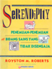 Image of Serendipity: Penemuan-Penemuan Di Bidang Sains Yang Tidak Disengaja