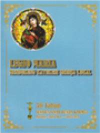 Image of Legio Maria Mendukung Katekese Gereja Lokal: 50 Tahun Senatus Sinar Bunda Karmel, Malang, 5 Juli 1964 - 5 Juli 2014