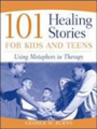 Image of 101 Healing Stories For Kids And Teens: Using Metaphors In Therapy